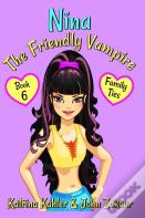Nina The Friendly Vampire - Book 6