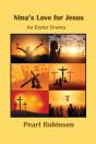 Nina'S Love For Jesus An Easter Drama - Preview