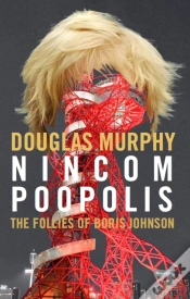 Capa do artigo Nincompoopolis: The Follies Of Boris Johnson