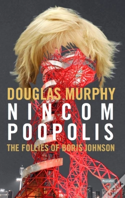 Capa do artigo Nincompoopolis: The Follies Of Boris Johnson
