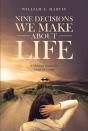 Nine Decisions We Make About Life - Preview