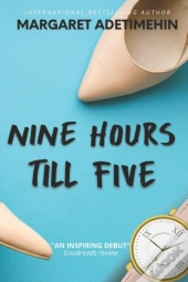 Nine Hours Till Five