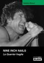 Nine Inch Nails ; Le Guerrier Fragile - Preview