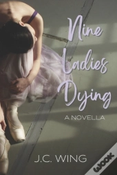 Nine Ladies Dying