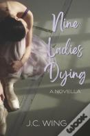 Nine Ladies Dying