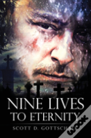 Nine Lives To Eternity