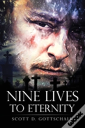 Nine Lives To Eternity