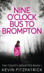 Nine O'Clock Bus To Brompton - Preview