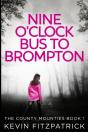 Nine O'Clock Bus To Brompton - Preview