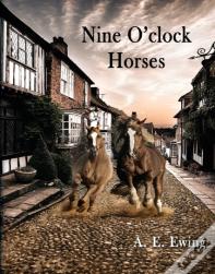 Nine O'Clock Horses