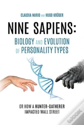 Nine Sapiens: Biology And Evolution Of Personality Types