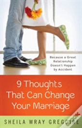 Nine Thoughts That Can Change Your Marriage