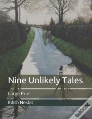 Nine Unlikely Tales