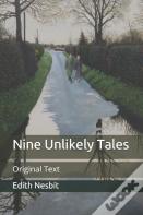 Nine Unlikely Tales