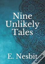 Nine Unlikely Tales