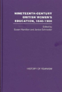 Nineteenth Century British Women'S Education, 1840-1900 - Preview