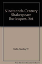 Nineteenth-Century Shakespeare Burlesques, Set - Preview