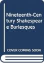 Nineteenth-Century Shakespeare Burlesques - Preview