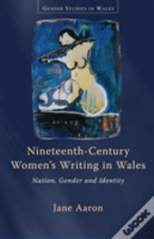 Nineteenth-Century Women'S Writing In Wales