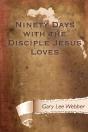 Ninety Days With The Disciple Jesus Loves - Preview