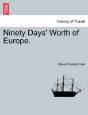 Ninety Days' Worth Of Europe. - Preview
