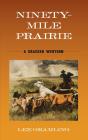 Ninety-Mile Prairie - Preview