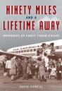 Ninety Miles And A Lifetime Away - Preview