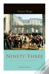 Ninety-Three (Illustrated Edition)