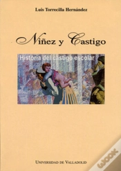 Capa do artigo Niñez Y Castigo. Historia Del Castigo Escolar