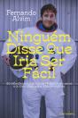 Ninguém Disse Que Iria Ser Fácil - Preview