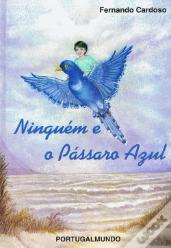 Ninguém e o Pássaro Azul