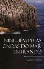 Ninguém pelas Ondas do Mar Entrando - Preview