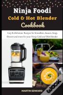 Ninja Foodi Cold & Hot Blender Cookbook