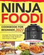 Ninja Foodi Cookbook For Beginner 2021 - Preview
