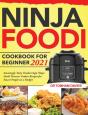 Ninja Foodi Cookbook For Beginner 2021 - Preview