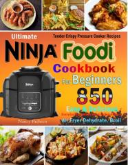 Ninja Foodi Cookbook For Beginners