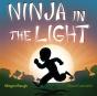 Ninja In The Light - Preview