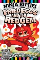 Ninja Kitties Fried Eggs And The Red Gem