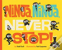 Ninja, Ninja, Never Stop!