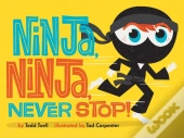 Ninja, Ninja, Never Stop!