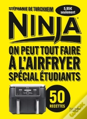 Ninja : On Peut Tout Faire À L'Airfryer ; Spécial Étudiants