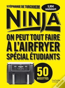 Capa do artigo Ninja : On Peut Tout Faire À L'Airfryer ; Spécial Étudiants