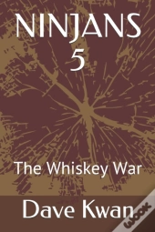Ninjans 5: The Whiskey War