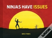 Ninjas Have Issues