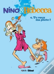Capa do artigo Nino & Rébecca Tome 4 : Tu Veux Ma Photo ?