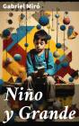 Niño Y Grande - Preview
