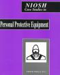 Niosh Case Studies In Personal Protective Equipment - Preview