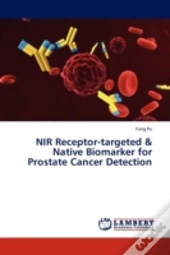 Nir Receptor-Targeted & Native Biomarker For Prostate Cancer Detection