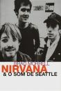 Nirvana & o Som de Seattle - Preview