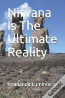 Nirvana Is The Ultimate Reality